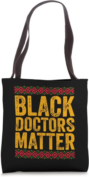 Black Doctors Matter Shirt African American Black History Tote Bag