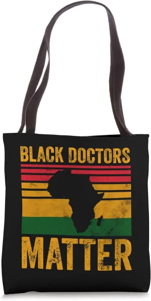 Black Doctors Matter Shirt African American Black History Tote Bag