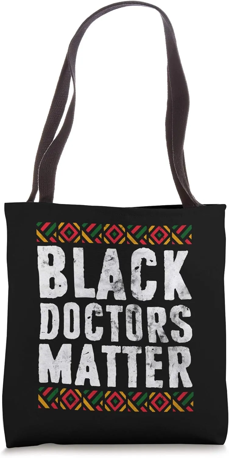 Black Doctors Matter Shirt Black History Month Gift Tote Bag