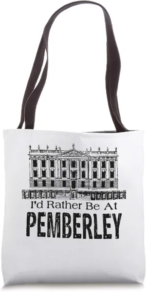 Jane Austen I'd Rather Be At Pemberley Pride and Prejudice Tote Bag