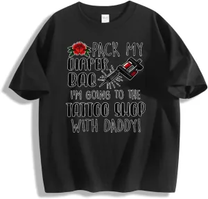Pack My Diaper Bag I'm Going to The Tattoo Shop with Daddy Short Sleeve Little Kids Shirts